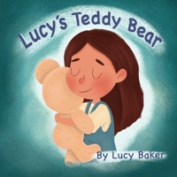 Lucy's Teddy Bear 1955509182 Book Cover