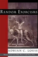 Random Exorcisms: Poems 0807163716 Book Cover