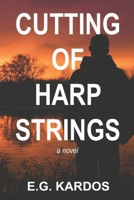 Cutting of Harp Strings: A Novel B0D93WNK4F Book Cover