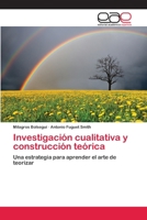 Investigacion Cualitativa y Construccion Teorica 365906033X Book Cover