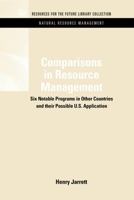Comparisons in Resource Management: Six Notable Programs in Other Countries and Their Possible U.S. Application 1617260517 Book Cover