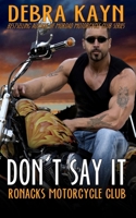 Don't Say It 1539526046 Book Cover