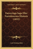 Faereyinga Saga Eller Faeroboernes Historie (1832) 1167619234 Book Cover