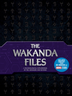 The Wakanda Files: A Technological Exploration of the Avengers and Beyond 076036544X Book Cover