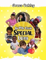In My Own Special Way 0578283484 Book Cover