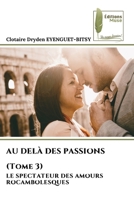 AU DELÀ DES PASSIONS (Tome 3) (French Edition) 6209844464 Book Cover