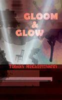 Gloom & Glow 191376642X Book Cover