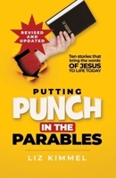 Putting Punch in the Parables: Ten stories that bring the words of Jesus to life today B0GKY799KN Book Cover