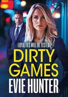 Dirty Games: A BRAND NEW gripping gangland thriller from Evie Hunter (Frenchurch Falls) 1835181058 Book Cover