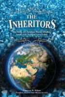 The Inheritors: ANNALS OF THE WORLD'S GREATEST FAMILY 149958881X Book Cover
