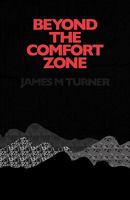 Beyond the Comfort Zone 0956454704 Book Cover