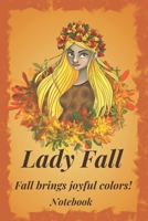Lady Fall: A notebook for women and girls, size 6 x 9: Fall brings joyful colors! B083XTGVVG Book Cover