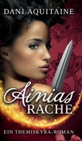 Ainias Rache: Band 2 - Ein Themiskyra-Roman 3746959497 Book Cover
