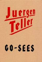 Juergen Teller Go-Sees 3908247144 Book Cover