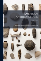 American Anthropologis, Volume 16 1176180894 Book Cover