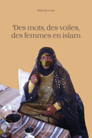 Des Mots, Des Voiles, Des Femmes En Islam 270534103X Book Cover
