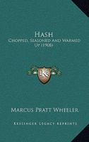Hash, Chopped, Seasoned and Warmed Up .. 1120199395 Book Cover