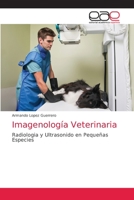 Imagenología Veterinaria: Radiologia y Ultrasonido en Pequeñas Especies 6203038857 Book Cover