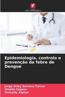 Epidemiologia, controlo e prevenção da febre de Dengue (Portuguese Edition) 6207050355 Book Cover