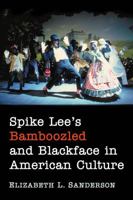 Spike Lee's Bamboozled and Blackface in American Culture 1476678634 Book Cover