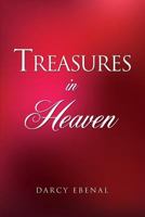 Treasures in Heaven 1498463932 Book Cover