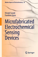 Microfabricated Electrochemical Sensing Devices (Modern Aspects of Electrochemistry, 64) 9819564824 Book Cover