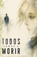 Todos vamos a morir B0H95HN6JS Book Cover