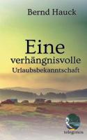 Eine verhängnisvolle Urlaubsbekanntschaft (German Edition) 3946762271 Book Cover