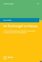Im Dschungel Zu Hause: Private Entschleunigung Und Offentliche Aushandlung Des Wohnraums Durch Zimmerpflanzen 3848775905 Book Cover