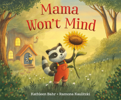 Mama Won't Mind B0FDKF21JF Book Cover
