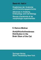 Acetylthiocholinesterase Distribution in the Brain Stem of the Cat 3540060367 Book Cover