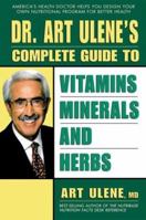 Dr. Art Ulene's Complete Guide to Vitamins, Minerals, and Herbs 1583330046 Book Cover