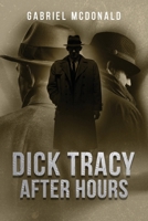 Dick Tracy: After Hours B0DW6S6SD7 Book Cover