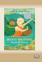 Dragonkeeper 4: Blood Brothers (Dyslexia-Friendly Edition) 1038709237 Book Cover