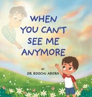 When You Can't See Me Anymore 1834384818 Book Cover