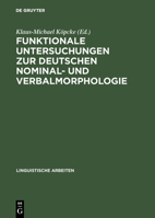 Funktionale Untersuchungen Zur Deutschen Nominal- Und Verbalmorphologie: [Symposium Am 21. U. 22.5. 1992, in Berlin] 3484303190 Book Cover