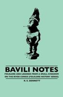 Bavili Notes - Folklore and Legends from a Small Congalese Kingdom (Folklore History Series) 1445519992 Book Cover