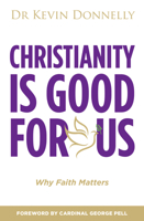 Christianity Is Good For Us 1925927792 Book Cover