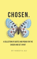 Chosen.: A Collection of Quotes and Poems for the Chosen and Set Apart B08DT1FWVC Book Cover