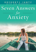 Seven Answers for Anxiety 1628623640 Book Cover