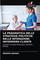 La Pragmatica Delle Strategie Politiche Nelle Interazioni Infermiere-Cliente 6202751487 Book Cover