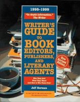 Writer's Guide to Book Editors, Publishers, and Literary Agents: Who They Are! What They Want! and How to Win Them Over! (13th Edition)
