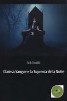 Clarissa Sangue e la suprema della notte 8855080946 Book Cover