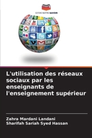 L'utilisation des réseaux sociaux par les enseignants de l'enseignement supérieur (French Edition) 6209073808 Book Cover