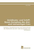 Amidinato- und Schiff-Basen Komplexe des drei- und vierwertigen Cers 3838126661 Book Cover