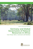 Germany and Global Governance of Natural Resources in Africa 3838151941 Book Cover