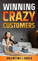 Winning Crazy Customers 9599223861 Book Cover