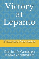 Victory at Lepanto: Don Juan's Campaign to Save Christendom B0848QHLHV Book Cover