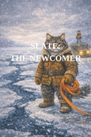 Slate: The Newcomer: Book 4 of The Slate Series B0GV9PNJMM Book Cover