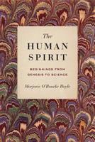 The Human Spirit: Beginnings from Genesis to Science 0271082054 Book Cover